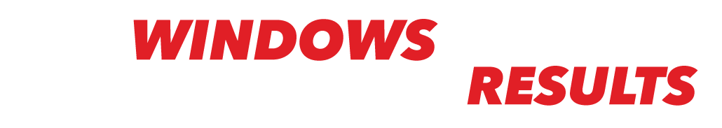 Real Windows Real Results Real Windows Real Results